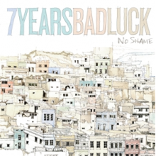 7 Years Bad Luck - No Shame