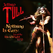 Jethro Tull - Nothing is Easy: Live At the Isle of Wight 1970