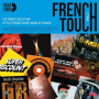 Various - French Touch Vol.1