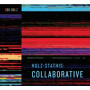 Holz, Bob - Holz-Stathis: Collaborative