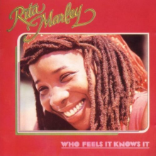 Marley, Rita - Who Feels It Knows It