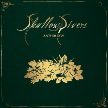 Shallow Rivers - Anthology