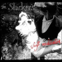Slackers - Self Medication (+7")