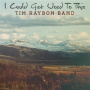 Raybon, Tim - Band - I Could Get Used To This