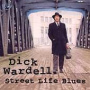 Wardell, Dick - Street Life Blues