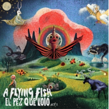 A Flying Fish - El Pez Que Volo - Act I