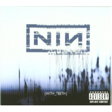 Nine Inch Nails - With Teeth