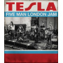 Tesla - Five Man London Jam