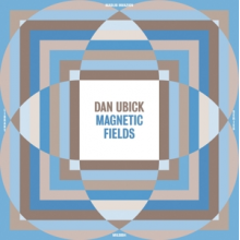 Ubick, Dan - Magnetic Fields