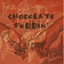 Osunlade & James Curd - Chocolate Puddin