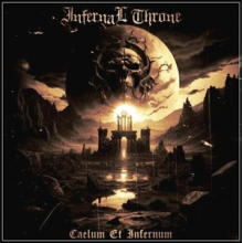 Infernal Throne - Caellum Et Infernum