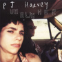 Harvey, P.J. - Uh Huh Her - Demos