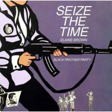 Brown, Elaine - Seize the Time - Black Panther Party