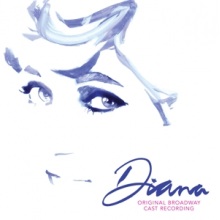 Diana Original Broadway Cast - Diana: a True Musical Story