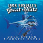 Russel, Jack's Great White - Once Bitten Acoustic Bytes