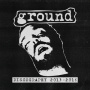 Ground - Discography 2013-2016