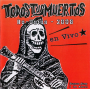 Todos Tus Muertos - Re-Union-2006