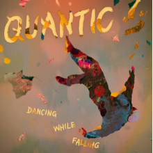 Quantic - Dancing While Falling