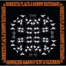 Flack, Roberta & Donny Hathaway - Roberta Flack & Donny Hathaway