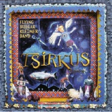 Flying Bulgar Klezmer Band - Tsirkus