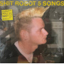 Shit Robot - 5 Songs