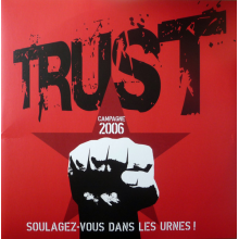 Trust - Soulagez-Vous Dans Les Urnes !