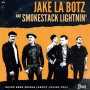Botz, Jake La & Smokestack Lightin' - Never Been Wrong (About Lovin You)/Mystery Train