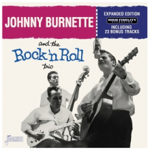 Burnette, Johnny - And the Rock 'N' Roll Trio