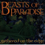 Beasts of Paradise - Gathered On the Edge