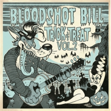 Bloodshot Bill - Trick and Treat Vol. 2