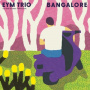 Eym Trio Feat. Varijashree Venugopal - Bangalore