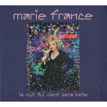 France, Marie - La Nuit Qui Vient Sera Belle