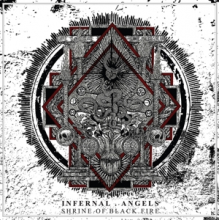 Infernal Angels - Shrine of Black Fire