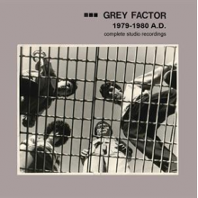 Grey Factor - 1979-1980 A.D. (Complete Studio Recordings)