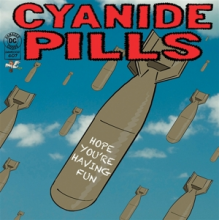 Cyanide Pills - Hope You're Having Fun