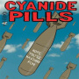 Cyanide Pills - Hope You're Having Fun