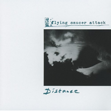 Flying Saucer Attack - Distance