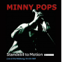 Minny Pops - Standstill In Motion