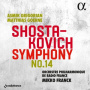 Orchestre Philharmonique De Radio France / Mikko Franck / Asmik Grigorian / Matthias Goerne - Shostakovich: Symphony No. 14