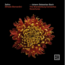 Zefiro - Bach: the Brandenburg Concertos - Ouvertures