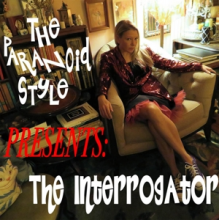Paranoid Style - The Interrogator