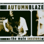 Autumnblaze - Mute Sessions