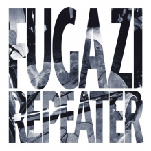 Fugazi - Repeater + 3 Songs