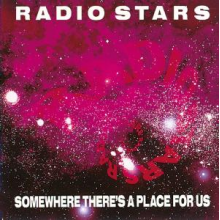 Radio Stars - Somewhere There's A..