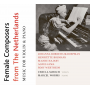 Schoch, Ursula / Marcel Worms - Women Composers From the Netherlands