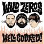 Wild Zeros - Well Cooked!