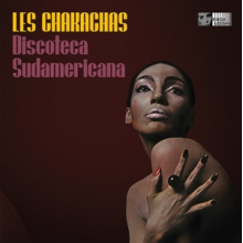 Chakachas, Les - Discoteca Sudamericana