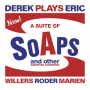 Derek Plays Eric - A Suite of Soaps