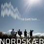 Nordskaer - Sa Godt Som....