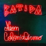 Batida - Neon Colonialismo